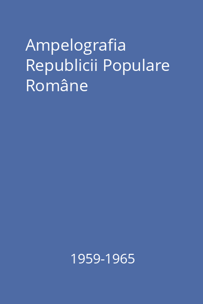 Ampelografia Republicii Populare Române