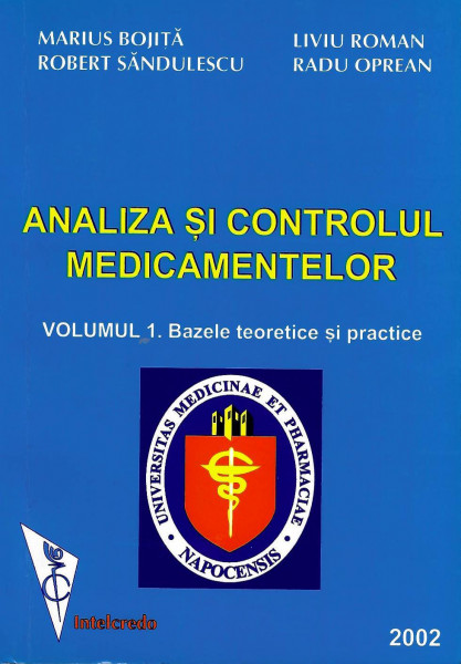Analiza și controlul medicamentelor Vol. 1 : Bazele teoretice și practice