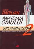 Anatomia omului Papilian, V. 2006 Vol.2: Splanhnologia