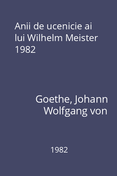 Anii de ucenicie ai lui Wilhelm Meister 1982