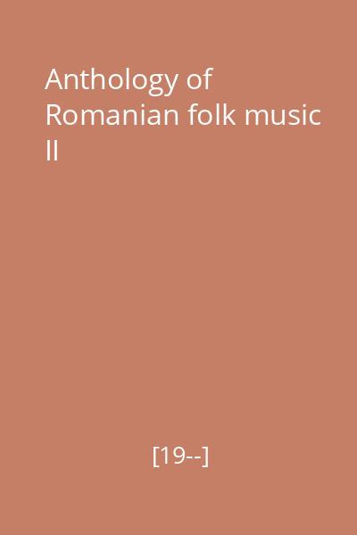 Anthology of Romanian folk music II