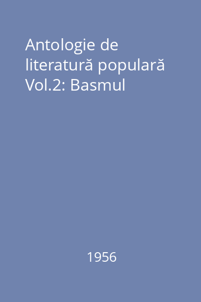 Antologie de literatură populară Vol.2: Basmul