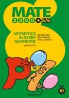 Aritmetică ; Algebră ; Geometrie : clasa a VI-a : (anul şcolar 2005-2006) 2005 Partea a 2-a: