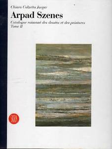 Arpad Szenes : catalogue raisonné des dessins et des peintures Tome 2