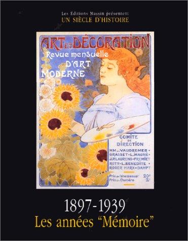 Art & décoration Vol. 1 : Les années „ Mémoire”: 1897-1939