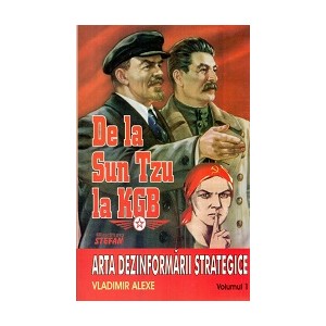 Arta dezinformării strategice de la Sun Tzu la KGB Vol. 1