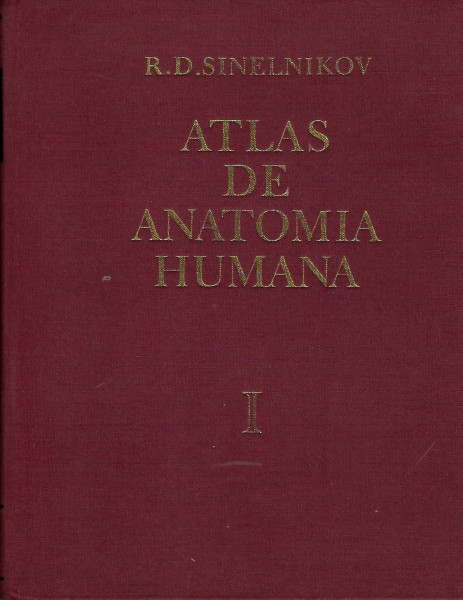 Atlas de anatomia humana : estudio de los huesos, articulaciones, ligamentos y músculos Tomo I