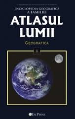 Atlasul lumii : enciclopedia geografică a familiei Vol. 1 : Geografica : lumea în cifre