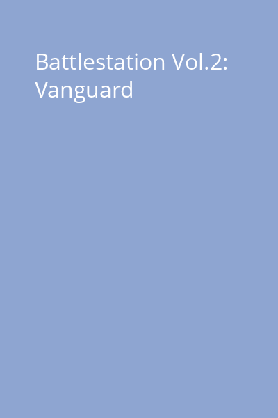 Battlestation Vol.2: Vanguard