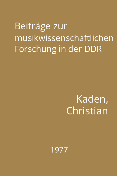 Beiträge zur musikwissenschaftlichen Forschung in der DDR