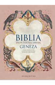 Biblia după textul ebraic [Vol. 1] : Geneza