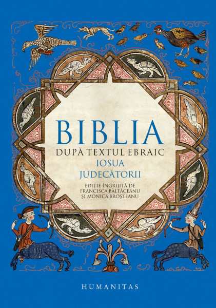 Biblia după textul ebraic [Vol. 4] : Iosua ; Judecătorii