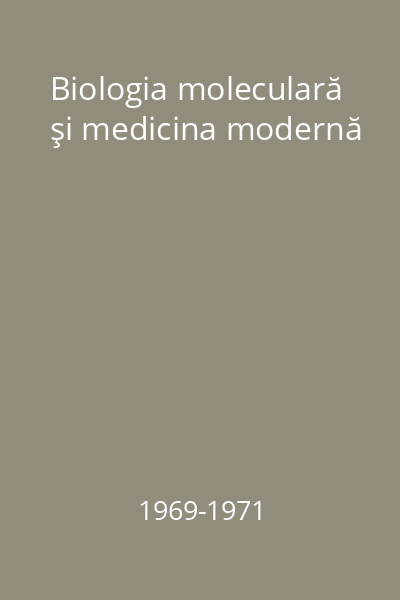 Biologia moleculară şi medicina modernă