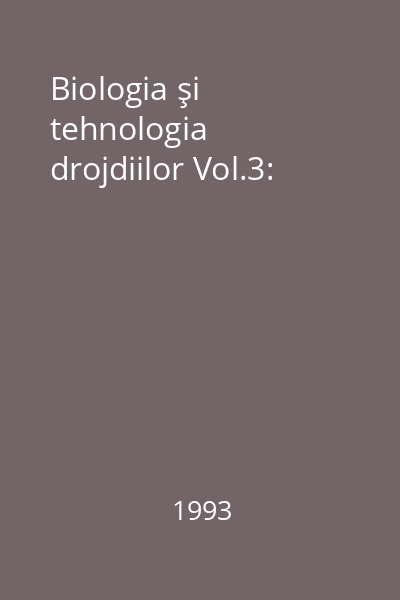 Biologia şi tehnologia drojdiilor Vol.3: