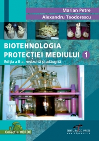 Biotehnologia protecţiei mediului : note de curs Vol. 1: