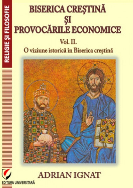 Biserica creştină şi provocările economice Vol. 2 : O viziune istorică în Biserica Creştină