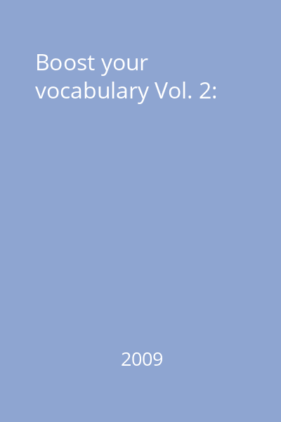 Boost your vocabulary Vol. 2: