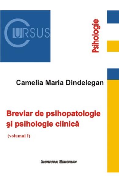 Breviar de psihopatologie şi psihologie clinică Vol. 1
