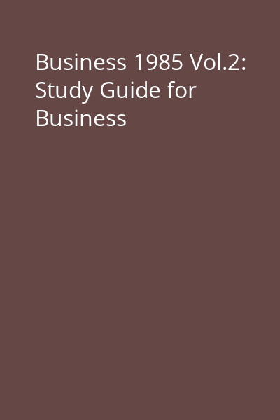 Business 1985 Vol.2: Study Guide for Business