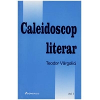 Caleidoscop literar Vol.1: