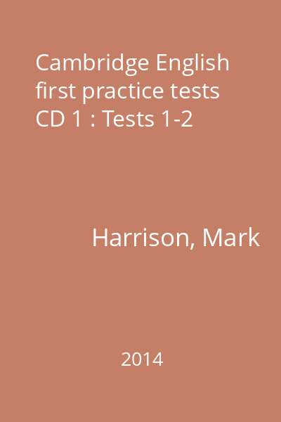 Cambridge English first practice tests CD 1 : Tests 1-2