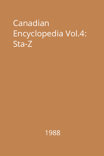 Canadian Encyclopedia Vol.4: Sta-Z