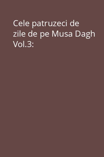 Cele patruzeci de zile de pe Musa Dagh Vol.3: