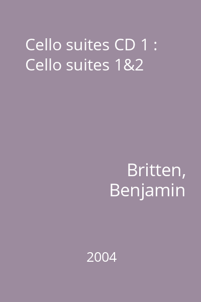 Cello suites CD 1 : Cello suites 1&2