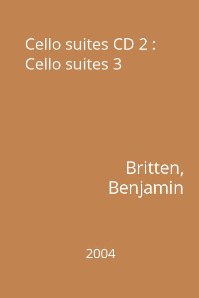 Cello suites CD 2 : Cello suites 3