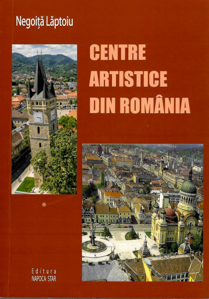 Centre artistice din România Vol. 1