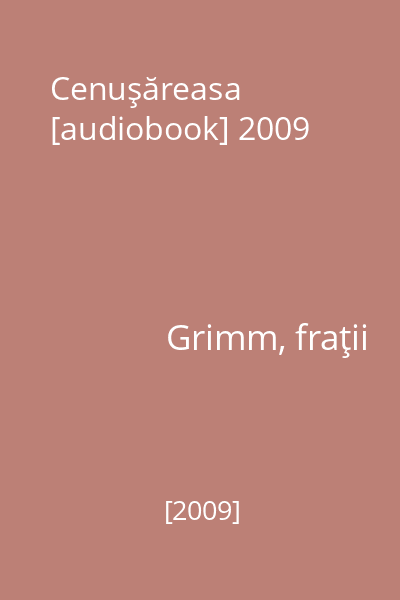 Cenuşăreasa [audiobook] 2009