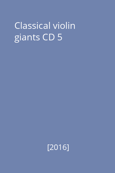Classical violin giants CD 5