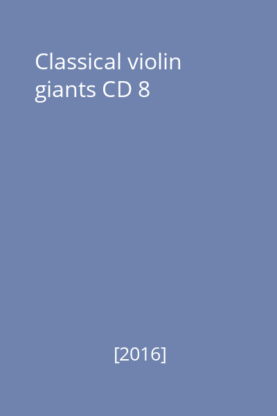Classical violin giants CD 8