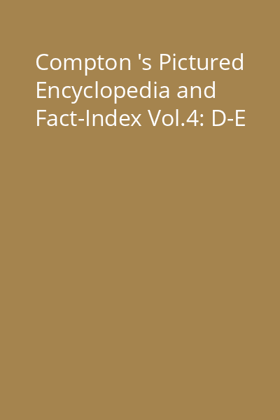 Compton 's Pictured Encyclopedia and Fact-Index Vol.4: D-E