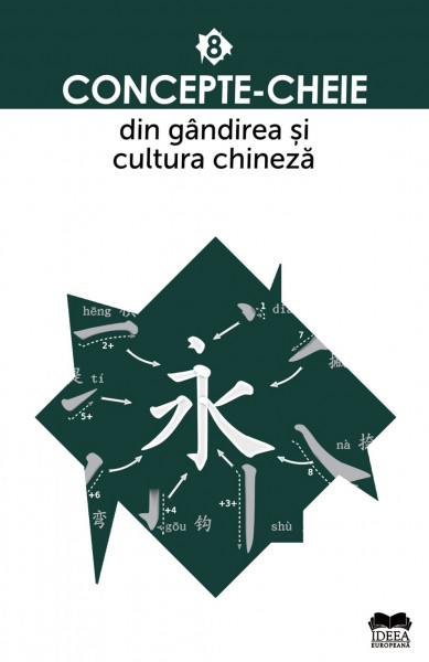 Concepte-cheie din gândirea şi cultura chineză Vol. 8