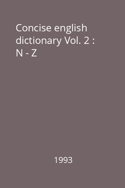 Concise english dictionary Vol. 2 : N - Z
