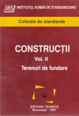 Construcţii : colecţie de standarde Vol. 2 : Terenuri de fundare