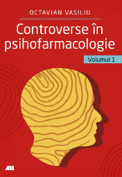Controverse în psihofarmacologie Vol. 1