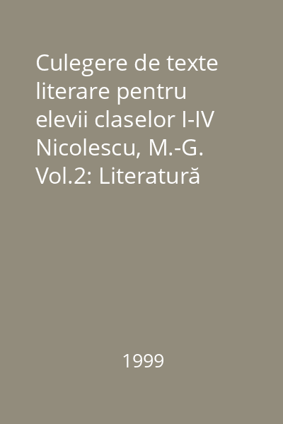 Culegere de texte literare pentru elevii claselor I-IV Nicolescu, M.-G. Vol.2: Literatură universală