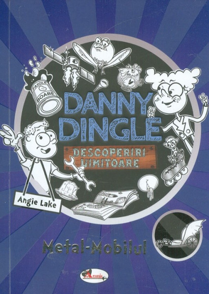 Danny Dingle : descoperiri uimitoare Vol. 1 : Metal-Mobilul