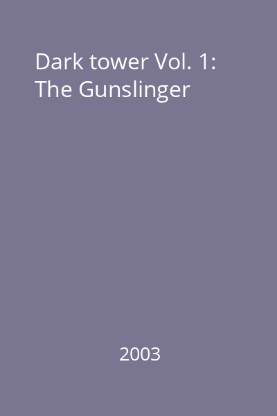 Dark tower Vol. 1: The Gunslinger