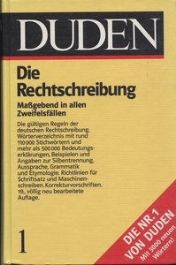 Der Duden in 10 Bänden : Das Standardwerk zur Deutschen Sprache Band 1 : Rechtschreibung der deutschen Sprache