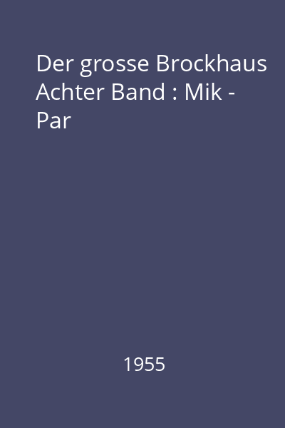 Der grosse Brockhaus Achter Band : Mik - Par