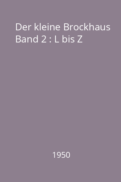 Der kleine Brockhaus Band 2 : L bis Z