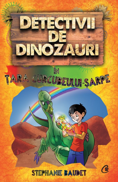 Detectivii de dinozauri Vol. 4 : În Ţara Curcubeului-Şarpe
