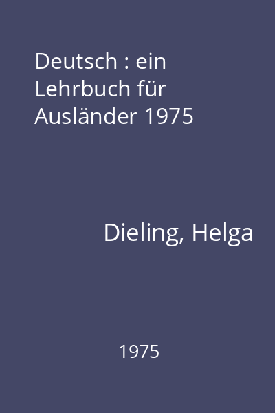 Deutsch : ein Lehrbuch für Ausländer 1975