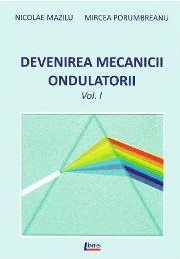 Devenirea mecanicii ondulatorii Vol. 1