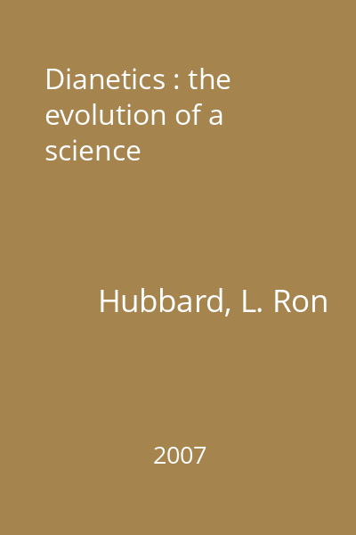 Dianetics : the evolution of a science