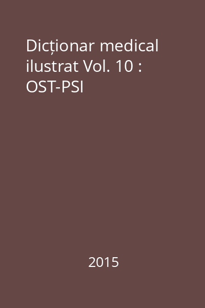 Dicționar medical ilustrat Vol. 10 : OST-PSI