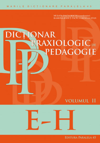 Dicționar praxiologic de pedagogie Vol. 2 : (E-H)
